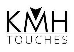 KMH TOUCHES